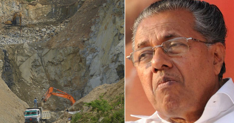 ക്ഷണിച്ചുവരുത്തുന്ന ദുരന്തം ; പ്രളയം തകര്‍ത്ത 2018 ല്‍ മാത്രം പിണറായി സർക്കാര്‍ അനുമതി നല്‍കിയത് 129 ക്വാറികള്‍ക്ക്