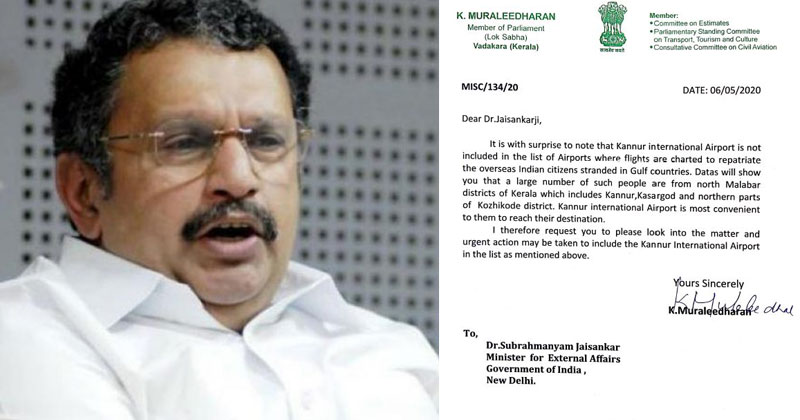പ്രവാസികളുടെ മടക്കം: കണ്ണൂര്‍ വിമാനത്താവളത്തേയും ഉള്‍പ്പെടുത്തണം; കേന്ദ്ര വിദേശകാര്യമന്ത്രിയോട്  കെ.മുരളീധരന്‍ എം.പി