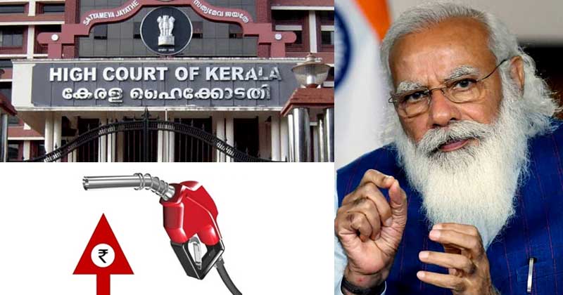 ഇന്ധനവില വർധനവില്‍ ഇടപെട്ട് ഹൈക്കോടതി ; കേന്ദ്രത്തോടും ജിഎസ്ടി കൗണ്‍സിലിനോടും വിശദീകരണം തേടി
