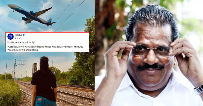 റെയില്‍വേ ട്രാക്കിന് മുകളിലൂടെ പറക്കുന്ന വിമാനം; ജയരാജനെ ട്രോളി ഇന്‍ഡിഗോ എയർലൈന്‍സ്
