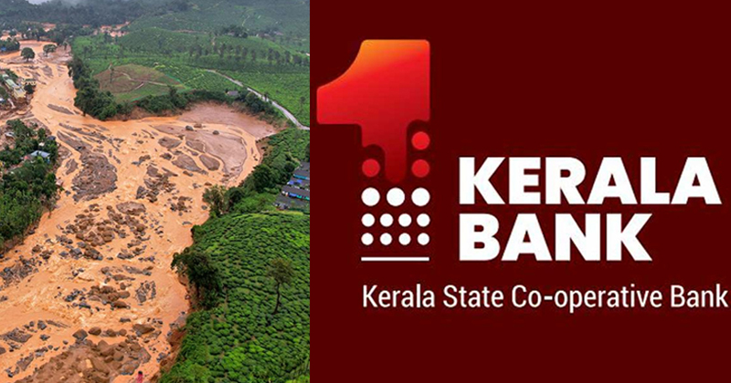 വയനാട് മുണ്ടക്കൈ ദുരന്തം: ചൂരൽമല ശാഖയിലെ വായ്പകൾ എഴുതിത്തള്ളി കേരള ബാങ്ക്