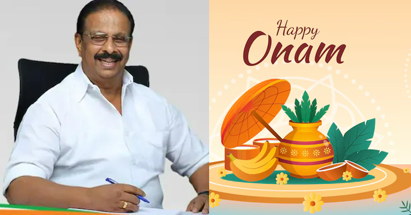കള്ളവും ചതിയുമില്ലാത്ത നാടെന്ന മാവേലി സങ്കല്‍പ്പം യാഥാര്‍ത്ഥ്യമാകുമ്പോള്‍ കേരളത്തിന്റെ സൃഷ്ടി കൂടുതല്‍ അര്‍ത്ഥവത്താകും; ഓണാശംസകള്‍ നേര്‍ന്ന് കെപിസിസി അധ്യക്ഷന്‍