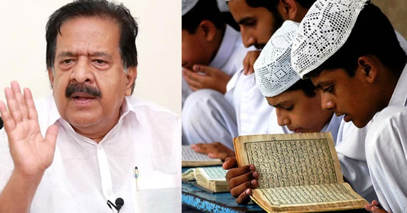 മദ്രസകള്‍ അടച്ചു പൂട്ടാനുള്ള നിര്‍ദേശം ഭരണഘടന ഉറപ്പു നല്‍കുന്ന മൗലികാവകാശങ്ങളുടെ ലംഘനം : രമേശ് ചെന്നിത്തല